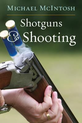 Shotguns and Shooting book by Michael McIntosh