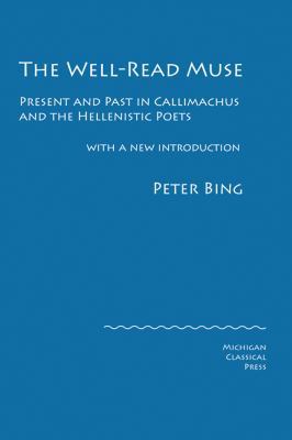 The Well-Read Muse: Present and Past in Callima... 0979971306 Book Cover