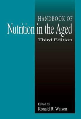 Handbook of Nutrition in the Aged, Third Editio... 0849322286 Book Cover