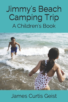 Jimmy's Beach Camping Trip: A Children's Book 1098696077 Book Cover