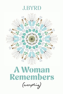 A Woman Remembers (everything) B0F86X47JX Book Cover