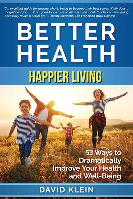 Better Health: Happier Living: 53 Ways to Drama... 1095399713 Book Cover