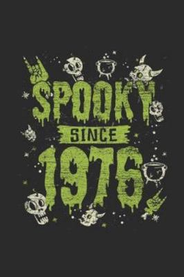 Spooky Since 1976: Blank Lined Notebook – Journal for Birthday Gift Idea And Halloween Gift Idea