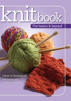 Knitbook: The Basics & Beyond 1935726714 Book Cover