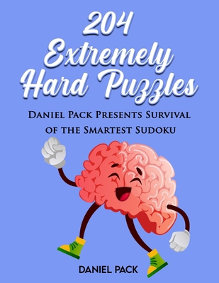 204 Extremely Hard Puzzles: Daniel Pack Present... B0948N42NF Book Cover