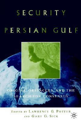 Security in the Persian Gulf: Origins, Obstacle... 0312239505 Book Cover