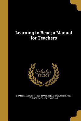 Learning to Read; a Manual for Teachers 1372626417 Book Cover