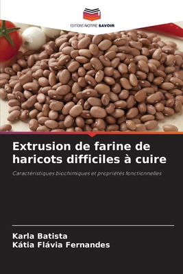 Extrusion de farine de haricots difficiles à cuire [French] 6209229859 Book Cover