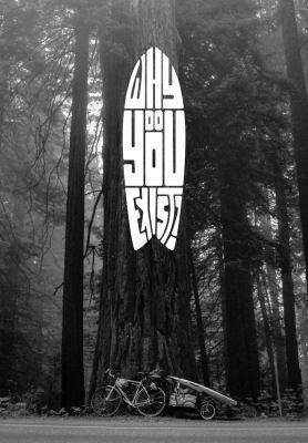Why Do You Exist? : A Temporary Stay on the Pacific Coast