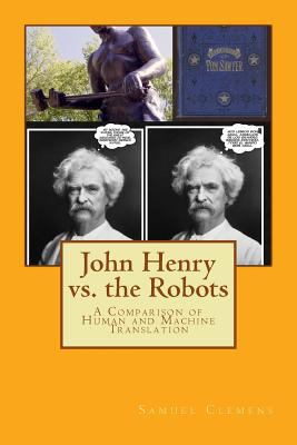 John Henry vs. the Robots: A Comparison of Huma... [Spanish] 1497353688 Book Cover