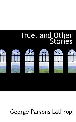 True, and Other Stories 1103558560 Book Cover
