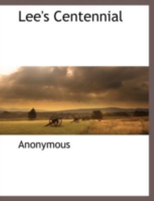 Lee's Centennial 1117881814 Book Cover