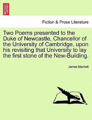 Two Poems Presented to the Duke of Newcastle, C... 1241167230 Book Cover
