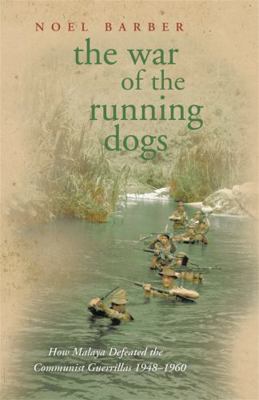 War of the Running Dogs : How Malaya Defeated t... B0092G97AW Book Cover