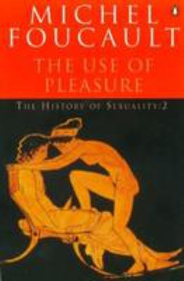 The History of Sexuality. Volume 2, the Use of ... 0140137343 Book Cover