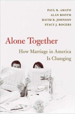 Alone Together: How Marriage in America Is Chan... 0674022815 Book Cover