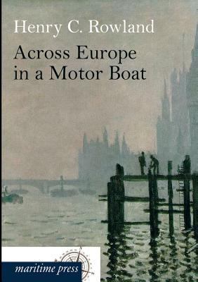 Across Europe in a Motor Boat [German] 3954272326 Book Cover