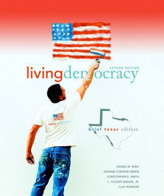Living Democracy, Brief Texas Edition 0136027385 Book Cover