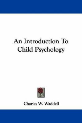 An Introduction To Child Psychology 1432507680 Book Cover