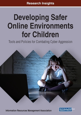 Developing Safer Online Environments for Childr... 1799816850 Book Cover