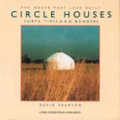 Circle Houses: Yurts, Tipis and Benders 1890132861 Book Cover