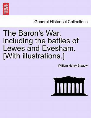 The Baron's War, Including the Battles of Lewes... 1241440085 Book Cover