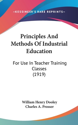 Principles And Methods Of Industrial Education:... 1437391842 Book Cover