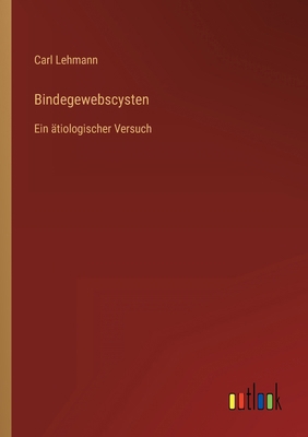 Bindegewebscysten: Ein ätiologischer Versuch [German] 3368498126 Book Cover