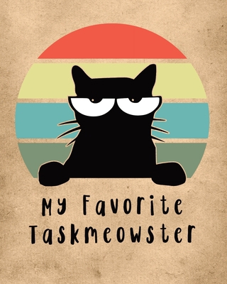 My Favorite Taskmeowster: Cat Co-Worker - Funny... 1636050530 Book Cover