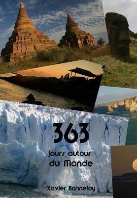 363 jours autour du Monde: Photos de Xavier BON... 0368863247 Book Cover