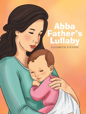 Abba Father's Lullaby 1641404418 Book Cover