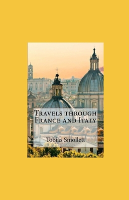 Travels through France and Italy Illustrated B08FNJK7D8 Book Cover