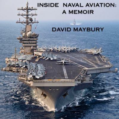 Inside Naval Aviation: A Memoir B0FX8NJB16 Book Cover