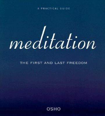 Meditation: The First and Last Freedom 0312169272 Book Cover