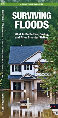Surviving Floods: What to Do Before, During, an... 1620058650 Book Cover