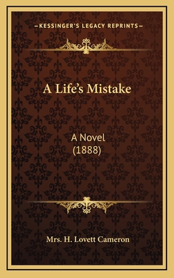 A Life's Mistake: A Novel (1888) 1164776258 Book Cover