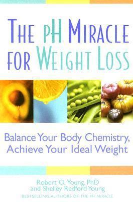 The PH Miracle for Weight Loss: Balance Your Bo... 0446577227 Book Cover