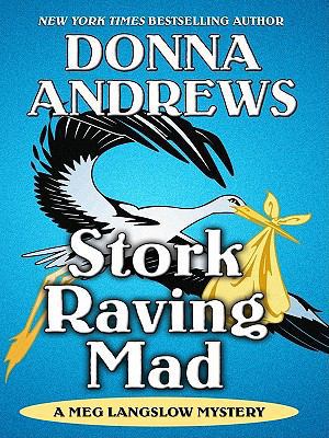 Stork Raving Mad [Large Print] 1410428745 Book Cover