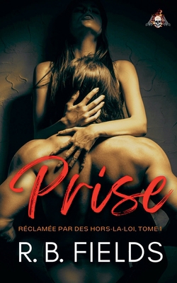 Prise: Réclamée par des hors-la-loi (Tome 1) [French] B0DPP6P84H Book Cover