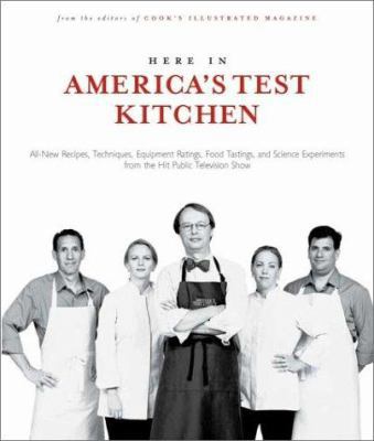 Here in America's Test Kitchen: All-New Recipes... 0936184590 Book Cover