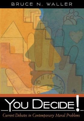 You Decide! Current Debates in Contemporary Mor... 032135446X Book Cover