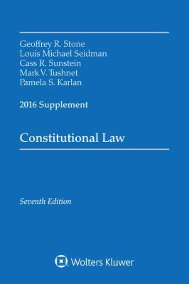 Constitutional Law: 2016 Supplement (Supplements) 1454875593 Book Cover