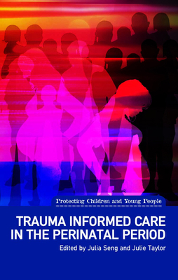 Trauma Informed Care in the Perinatal Period 1780460538 Book Cover