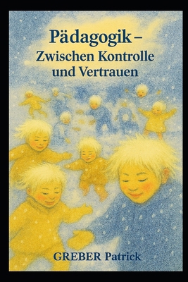 Pädagogik - Zwischen Kontrolle und Vertrauen [German] B0G1GMRHRC Book Cover