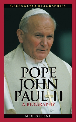 Pope John Paul II: A Biography 0313323003 Book Cover