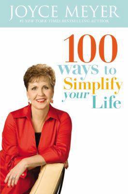 100 Ways to Simplify Your Life 0446194255 Book Cover