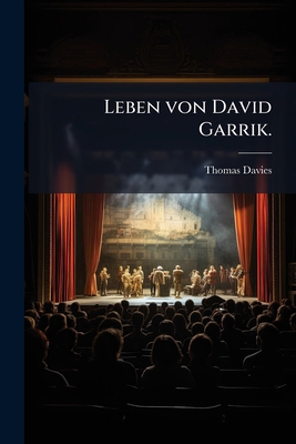 Leben von David Garrik. [German] 1273784731 Book Cover