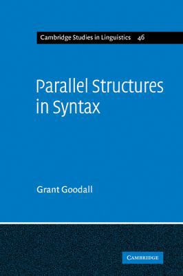 Parallel Structures in Syntax: Coordination, Ca... 0521109167 Book Cover