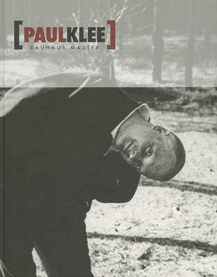 Paul Klee: Bauhaus Master 8415691262 Book Cover