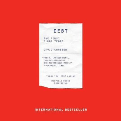 Debt Lib/E: The First 5,000 Years 1469087308 Book Cover